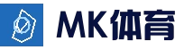 MK体育 - MK SPORTS官方网站 - 首页入口